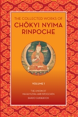 The Collected Works of Chokyi Nyima Rinpoche Volume I -  Ch&ouml;kyi Nyima Rinpoche