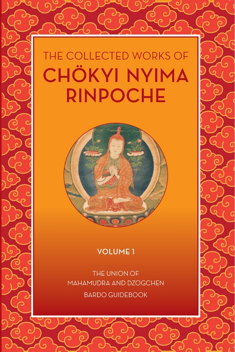 The Collected Works of Chokyi Nyima Rinpoche Volume I -  Ch&ouml;kyi Nyima Rinpoche