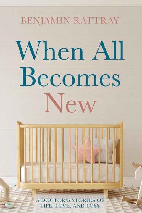When All Becomes New - Benjamin Rattray