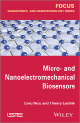 Micro-and Nanoelectromechanical Biosensors - Liviu Nicu, Thierry Leichle