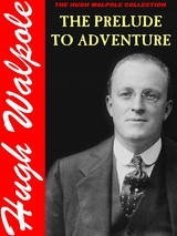 Prelude to Adventure -  Hugh Walpole