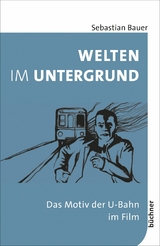 Welten im Untergrund - Sebastian Bauer