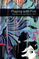Oxford Bookworms Library / 8. Schuljahr, Stufe 2 - Playing with Fire: Stories from the Pacific Rim - 