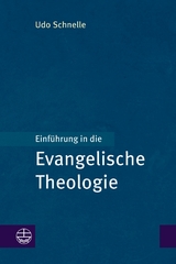 Einf&uuml;hrung in die Evangelische Theologie - Udo Schnelle
