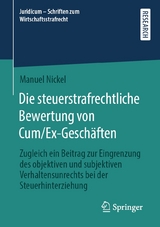 Die steuerstrafrechtliche Bewertung von Cum/Ex-Gesch&auml;ften - Manuel Nickel