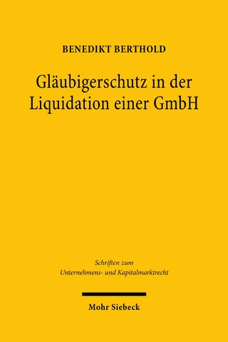 Gläubigerschutz in der Liquidation einer GmbH