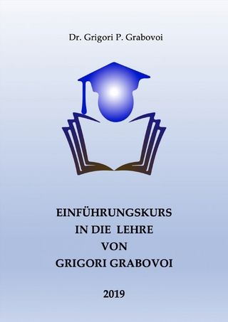 Einführungskurs in die Lehre von Grigori Grabovoi