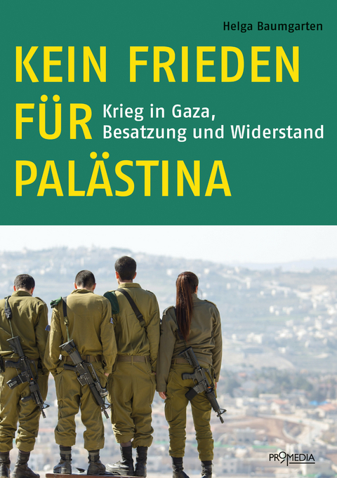 Kein Frieden f&uuml;r Pal&auml;stina - Helga Baumgarten