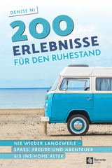 200 Erlebnisse f&uuml;r den Ruhestand - Denise Ni