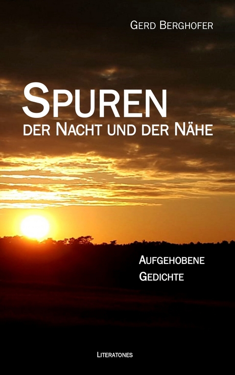 Spuren der Nacht und der N&auml;he - Gerd Berghofer