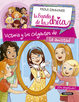 Victoria y los colgantes de la amistad - Paola Zannoner