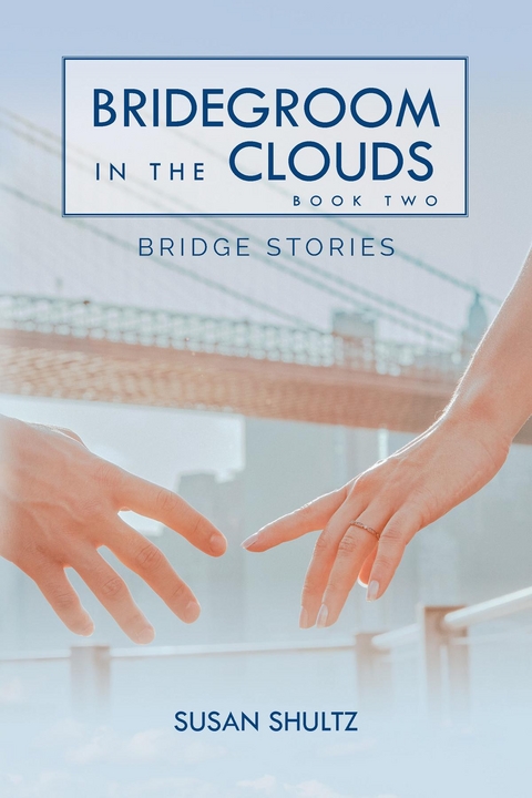 Bridegroom in the Clouds : Book 2 - Susan Shultz