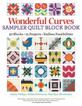 Wonderful Curves Sampler Quilt Block Book - Jenny Pedigo, Helen Robinson, Sherilyn Mortensen