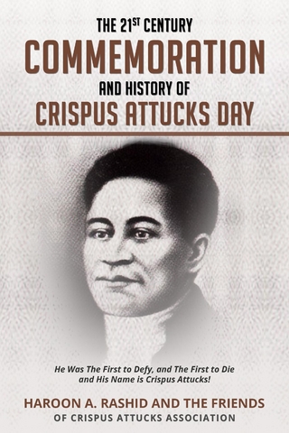 The 21st Century Commemoration and History of Crispus Attucks Day