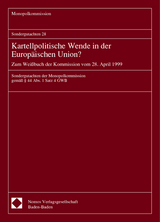 Sondergutachten 28. Kartellpolitische Wende in der Europ&auml;ischen Union? Zum Wei&szlig;buch der Kommission vom 28. April 1999 -  Monopolkommission