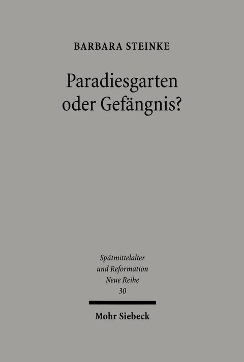 Paradiesgarten oder Gef&auml;ngnis? -  Barbara Steinke