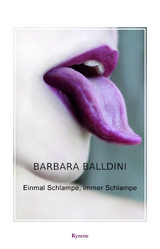 Einmal Schlampe, immer Schlampe - Barbara Balldini