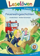 Lesel&ouml;wen 2. Klasse - Feuerwehrgeschichten - Annette Moser