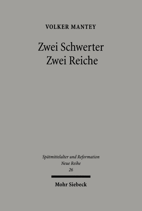 Zwei Schwerter - Zwei Reiche -  Volker Mantey