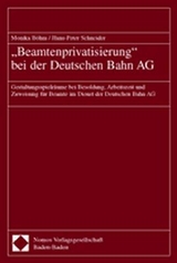 "Beamtenprivatisierung" bei der Deutschen Bahn AG - Monika B&ouml;hm, Hans-Peter Schneider