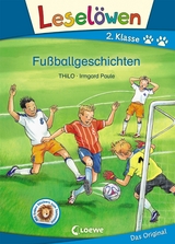 Lesel&ouml;wen 2. Klasse - Fu&szlig;ballgeschichten -  Thilo