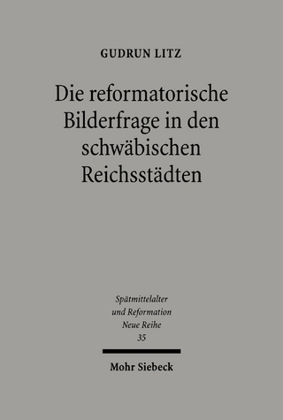 Die reformatorische Bilderfrage in den schwäbischen Reichsstädten