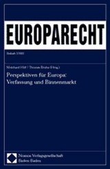 Perspektiven f&uuml;r Europa: Verfassung und Binnenmarkt - 