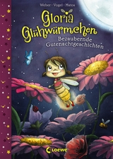 Gloria Gl&uuml;hw&uuml;rmchen (Band 1) - Bezaubernde Gutenachtgeschichten - Susanne Weber, Kirsten Vogel