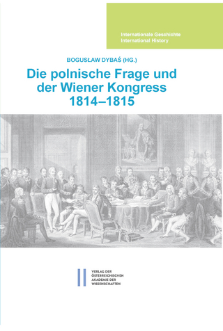 Die polnische Frage und der Wiener Kongress 1814-1815