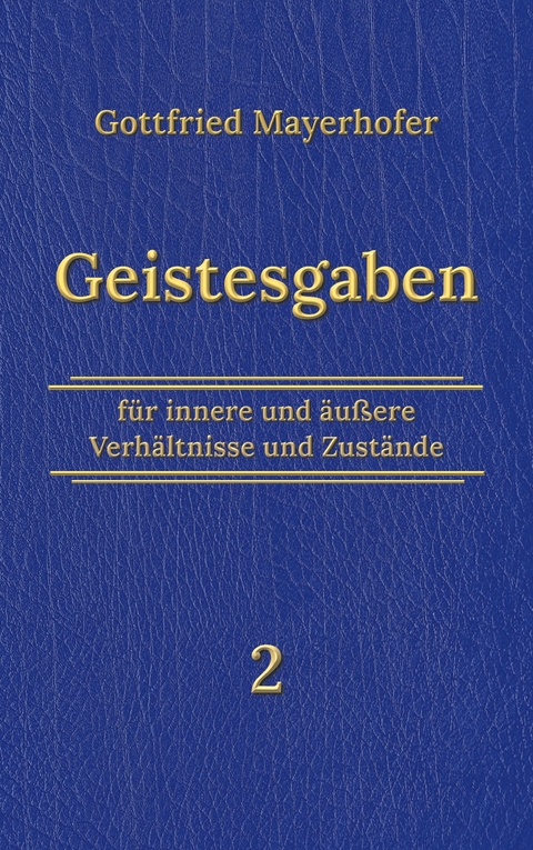 Geistesgaben 2 - Gottfried Mayerhofer