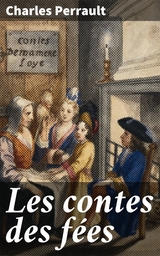 Les contes des f&eacute;es - Charles Perrault