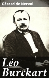 L&eacute;o Burckart - G&eacute;rard de Nerval