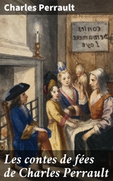 Les contes de f&eacute;es de Charles Perrault - Charles Perrault