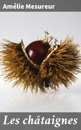 Les ch&acirc;taignes - Am&eacute;lie Mesureur