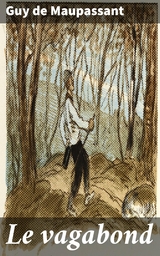 Le vagabond - Guy de Maupassant