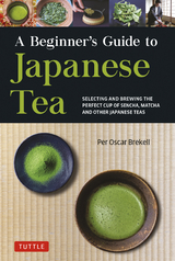 Beginner's Guide to Japanese Tea - Per Oscar Brekell