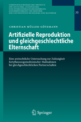 Artifizielle Reproduktion und gleichgeschlechtliche Elternschaft - Christian M&uuml;ller-G&ouml;tzmann