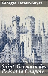 Saint-Germain des Pr&eacute;s et la Coupole - Georges Lacour-Gayet