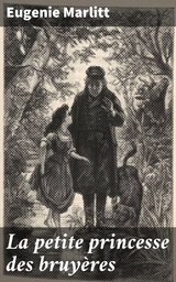 La petite princesse des bruy&egrave;res - Eugenie Marlitt