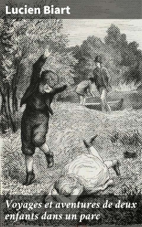 Voyages et aventures de deux enfants dans un parc - Lucien Biart