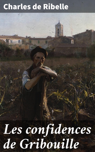 Les confidences de Gribouille