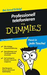 Professionell telefonieren f&uuml;r Dummies Das Pocketbuch - R&eacute;al Bergevin, Karen Leland, Keith Bailey