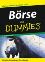 B&ouml;rse f&uuml;r Dummies - Christine Bortenl&auml;nger, Ulrich Kirstein