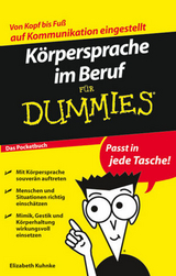 Körpersprache im Beruf für Dummies Das Pocketbuch - Elizabeth Kuhnke
