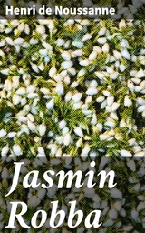 Jasmin Robba - Henri de Noussanne