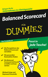 Balanced Scorecard f&uuml;r Dummies Das Pocketbuch - Michael Griga, Raymund Krauleidis