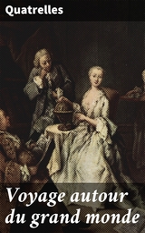 Voyage autour du grand monde -  Quatrelles