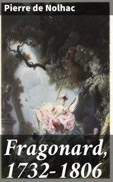 Fragonard, 1732-1806 - Pierre de Nolhac