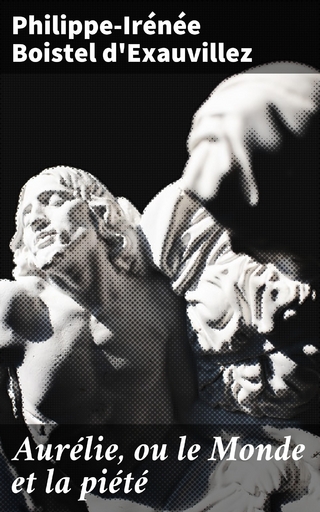 Aurélie, ou le Monde et la piété