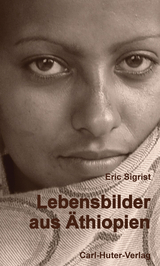 Lebensbilder aus &Auml;thiopien - Eric Sigrist